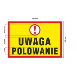 Tablica Informacyjna "UWAGA POLOWANIE"